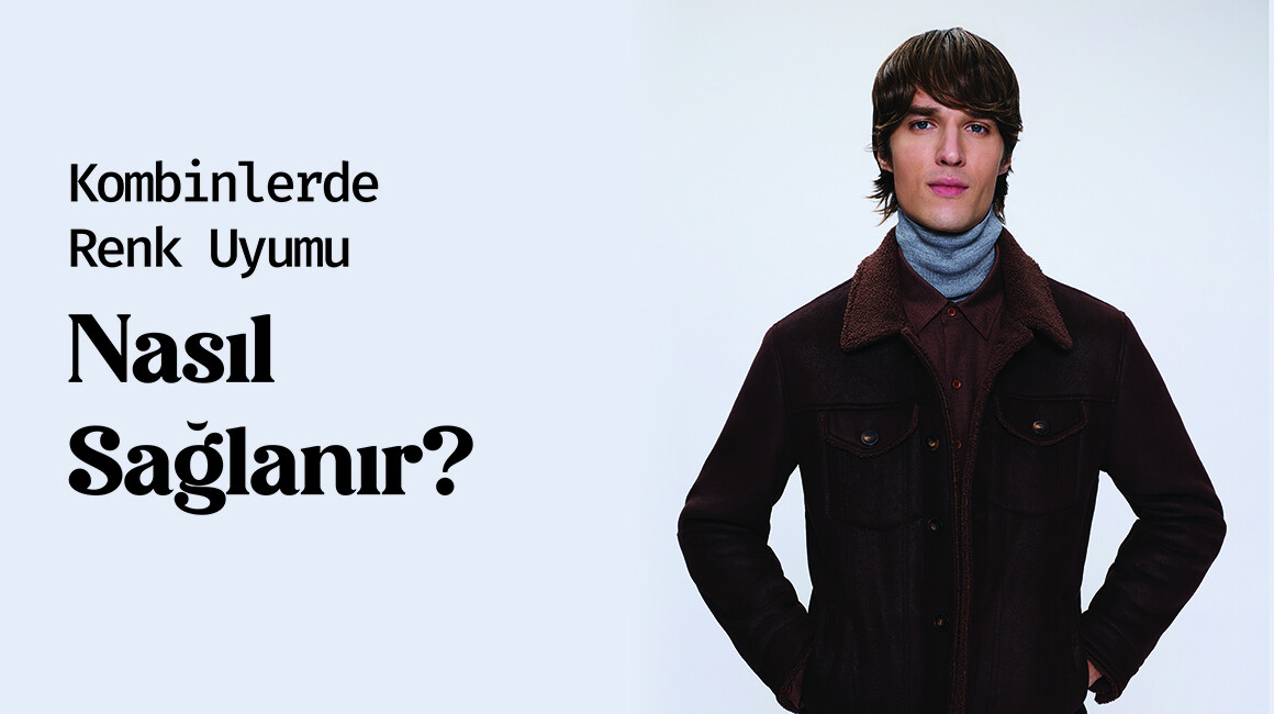 Erkek Modasında Renk Kombinasyonları: Stil Sahibi Kombinler Yaratın