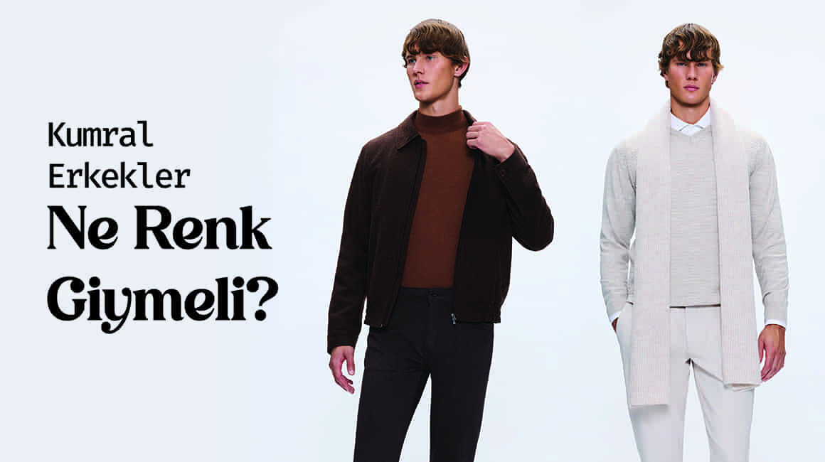  Kumral Erkek Ne Renk Giymeli? Stil Önerileri