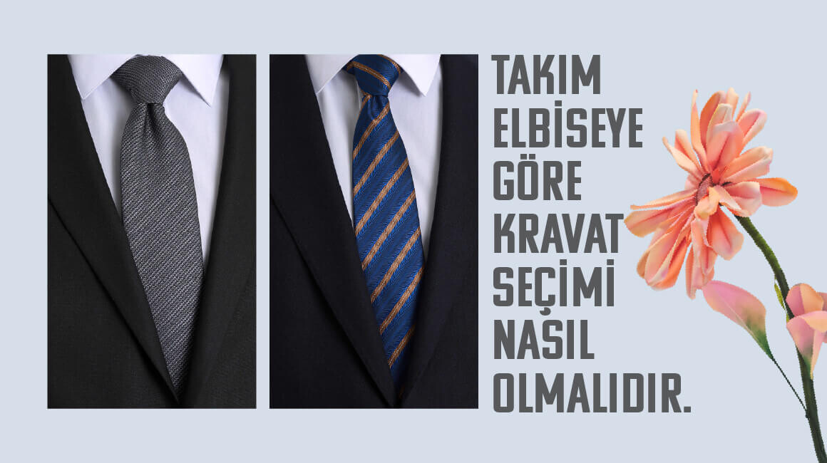 Gömlek ve Takım Elbiseye Göre Doğru Kravat Seçimi