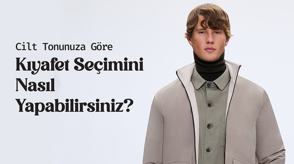 Cilt Tonunuza Göre Kıyafet Seçimi Nasıl Yapılır?