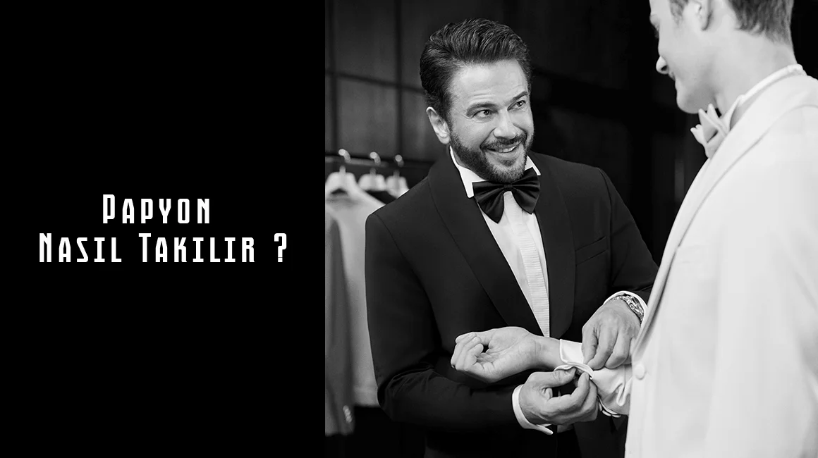 Papyon Nasıl Takılır? Adım Adım Papyon Bağlama Teknikleri